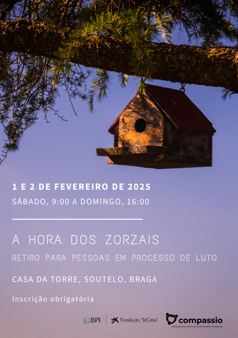 Retiro Presencial - A hora dos Zorzais - Porto Compassivo